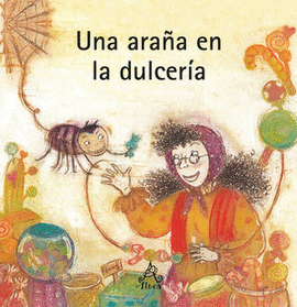 UNA ARAÑA EN LA DULCERIA