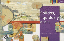 SOLIDOS LIQUIDOS Y GASES