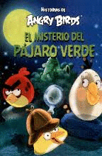 ANGRY BIRS EL MISTERIO DEL PAJARO VERDE