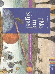 NO ME SIGAS