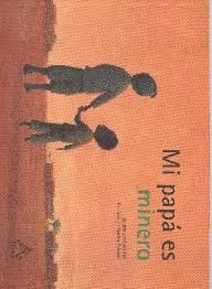 MI PAPA ES MINERO