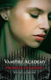 VAMPIRE ACADEMY PROMESA DE SANGRE