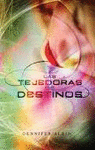 LAS TEJEDORAS DE DESTINOS