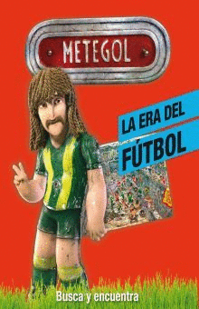 LA ERA DEL FUTBOL METEGOL