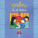 CAILLOU EN EL TEATRO