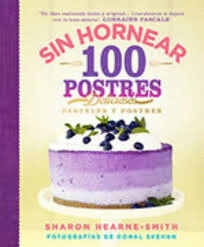 100 POSTRES DELICIOSOS SIN HORNEAR