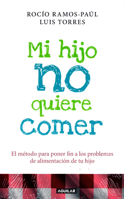 MI HIJO NO QUIERE COMER