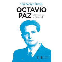 OCTAVIO PAZ LAS PALABRAS EN LIBERTAD