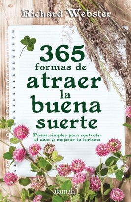 365 FORMAS DE ATRAER LA BUENA SUERTE