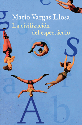 LA CIVILIZACION DEL ESPECTACULO