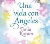 UNA VIDA CON ANGELES