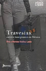 TRAVESIAS 14 HISTORIAS DE INMIGRANTES EN MEXICO