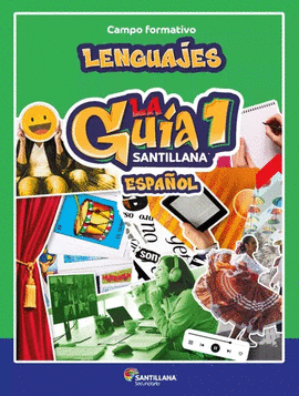 GUÍA SANTILLANA 1° ESPAÑOL SECUNDARIA CAMPO INFORMATIVO LENJUAGES