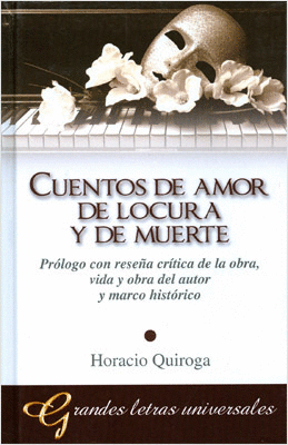 CUENTOS DE AMOR DE LOCURA Y DE MUERTE