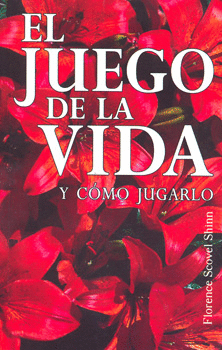 EL JUEGO DE LA VIDA Y COMO JUGARLO