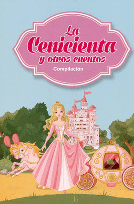 LA CENICIENTA Y OTROS CUENTOS