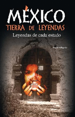MEXICO. TIERRA DE LEYENDAS -LB-