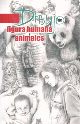 DIBUJO DE FIGURA HUMANA Y ANIMALES