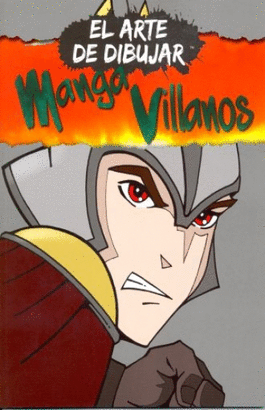 EL ARTE DE DIBUJAR MANGA VILLANOS