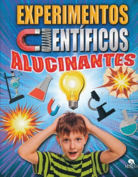 EXPERIMENTOS CIENTIFICOS ALUCINANTES