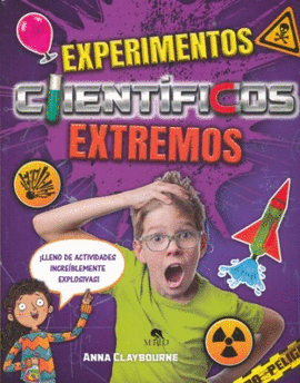 EXPERIMENTOS CIENTIFICOS EXTREMOS