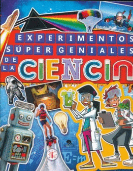 EXPERIMENTOS SUPER GENIALES DE LA CIENCIA