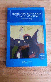 MOMENTOS ESTELARES DE LA HUMANIDAD