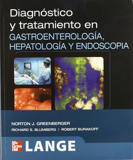 DIAGNOSTICO Y TRATAMIENTO EN GASTROENTEROLOGIA 1°EDIC.HEPATOLOGIA Y ENDOSCOPIA