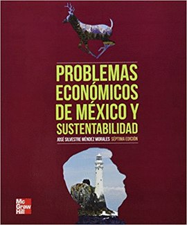 PROBLEMAS ECONOMICOS DE MEX.Y SUSTENTABILIDAD 7°ED