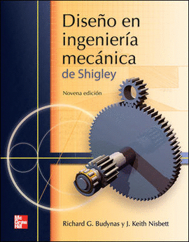 DISEÑO DE INGENIERIA MECANICA DE SHIGLEY 9 EDIC.