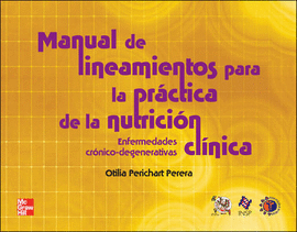 MANUAL DE LINEAMIENTOS PARA LA PRACTICA DE LA NUTRICION CLINICA