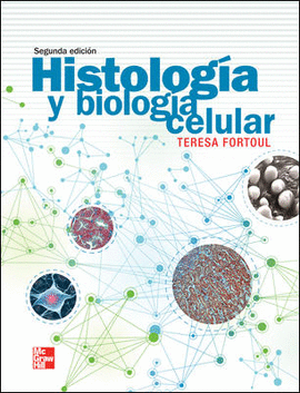 HISTOLOGIA Y BIOLOGIA CELULAR 2° EDIC.