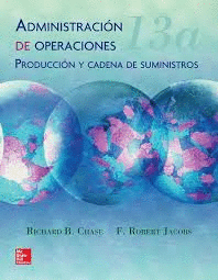 ADMINISTRACION DE OPERACIONES 13°EDIC PRODUCCION Y CADENA DE SUMINISTRO