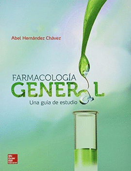 FARMACOLOGIA GENERAL:UNA GUIA DE ESTUDIO