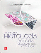 TEXTO Y ATLAS DE HISTOLOGIA BIOLOGIA CELULAR Y TISULAR 2°ED