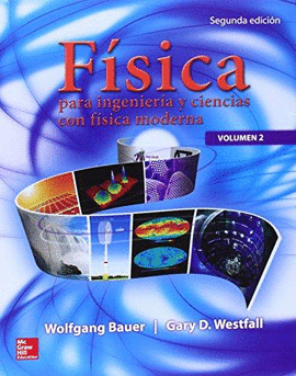 FISICA PARA INGENIERIA Y CIENCIAS CON FISICA MODERNA VOLUMEN 2 .2ª EDICION