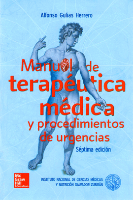 MANUAL DE TERAPÉUTICA MÉDICA Y PROCEDIMIENTOS DE URGENCIAS 7°EDICION