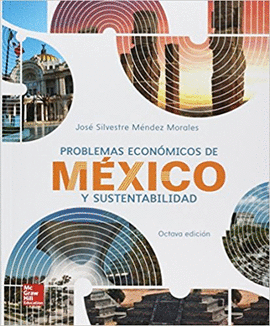 PROBLEMAS ECONOMICOS DE MEXICO