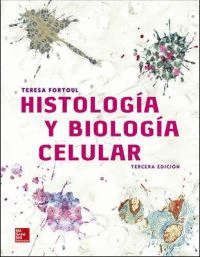 HISTOLOGÍA Y BIOLOGIA CELULAR 3°EDICION