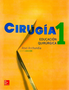 CIRUGÍA 1 6 EDIC. EDUCACIÓN QUIRÚRGICA