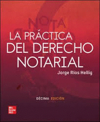 LA PRACTICA DEL DERECHO NOTARIAL 10 EDIC