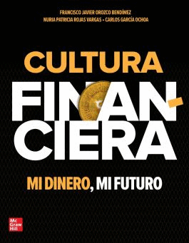 CULTURA FINANCIERA, MI DINERO, MI FUTURO
