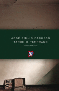 TARDE O TEMPRANO (POEMAS 1958-2009)