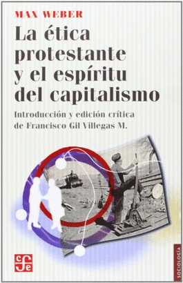 LA ETICA PROTESTANTE Y EL ESPIRITU DEL CAPITALISMO