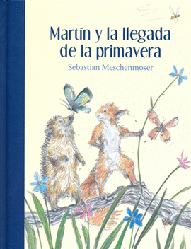 MARTIN Y LA LLEGADA DE LA PRIMAVERA