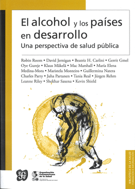 EL ALCOHOL Y LOS PAISES EN DESARROLLO: UNA PERSPECTIVA DE SALUD P UBLICA