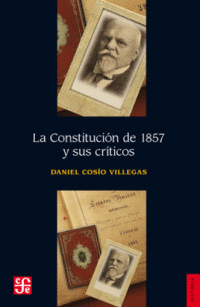 LA CONSTITUCION DE 1857 Y SUS CRITICOS