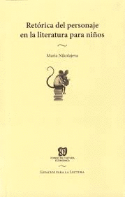 RETORICA DEL PERSONAJE EN LA LITERATURA PARA LOS NIÑOS