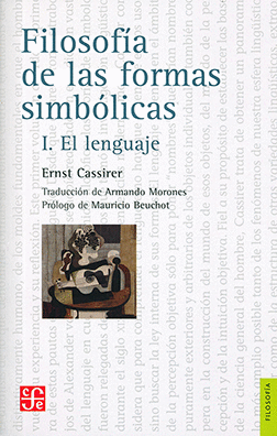 FILOSOFÍA DE LAS FORMAS SIMBÓLICAS, I: EL LENGUAJE