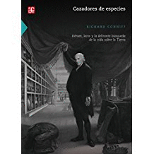 CAZADORES DE ESPECIES. HEROES LOCOS Y LA DELIRANTE BUSQUEDA DE LA VIDA SOBRE LA TIERRA